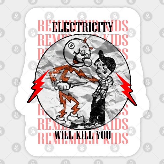 Electricity Will Kill You Kids Sticker by TrazZinkitt